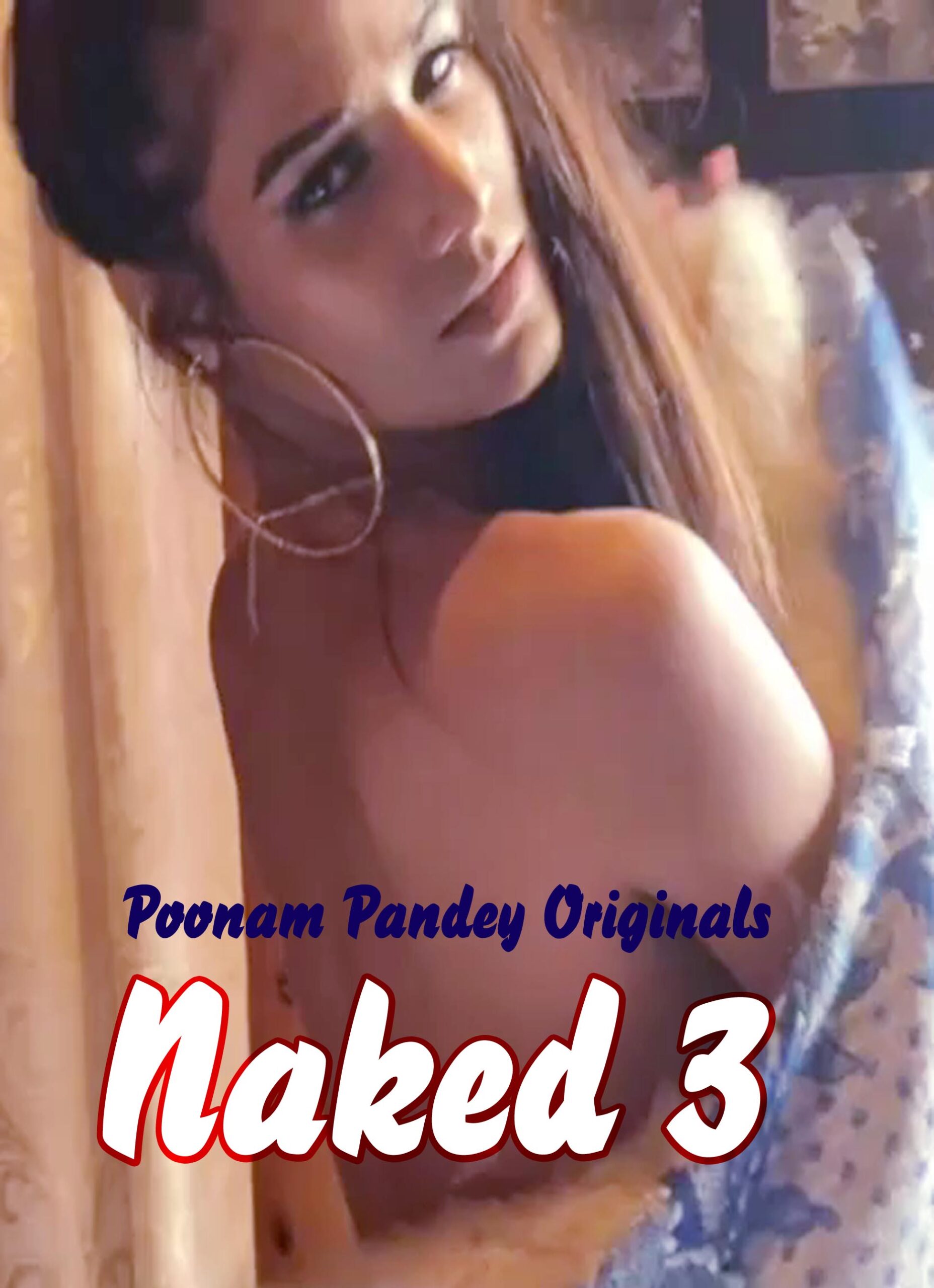 You are currently viewing Naked 3 2020 Hindi Poonam Pandey Hot Video 720p HDRip 150MB Download & Watch Online