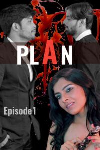 Read more about the article Plan 2020 Hindi S01E01 Hot Web Series 720p HDRip 200MB Download & Watch Online