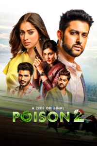 Read more about the article Poison 2020 Hindi S02 Complete Hot Web Series ESubs 480p HDRip 500MB Download & Watch Online