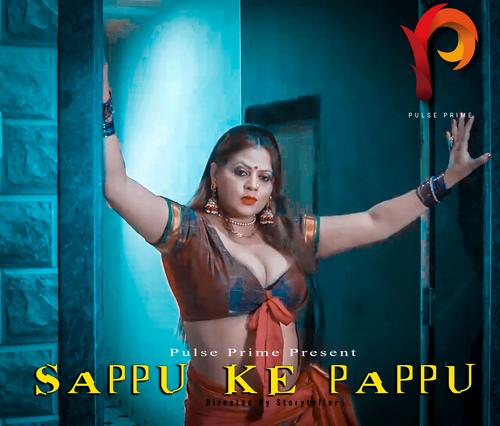 You are currently viewing 18+ Sappu ke Pappu 2020 Hindi S01E01 Hot Web Series  720p HDRip 200MB Download & Watch Online