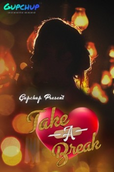 You are currently viewing Take A Break 2020 Hindi S01E01 Hot Web Series 720p HDRip 100MB Download & Watch Online
