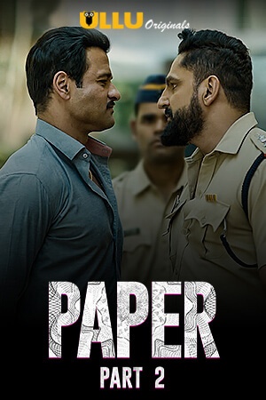 You are currently viewing Paper Part: 2 2020 Hindi S01 Complete Hot Web Series ESubs 720p HDRip 450MB Download & Watch Online