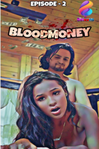 Read more about the article Blood Money 2020 Balloons Hindi S01E02 Hot Web Series 720p HDRip 200MB Download & Watch Online