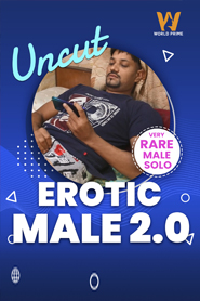 Read more about the article Erotic Male 2.0 2020 WorldPrime Originals Hot Video 720p HDRip 100MB Download & Watch Online