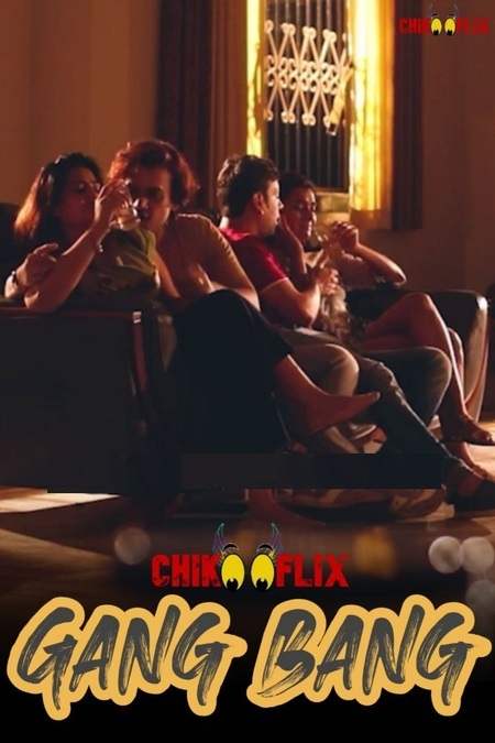 You are currently viewing Gang Bang 2020 ChikooFlix Originals Hindi Short Film 720p HDRip 250MB Download & Watch Online