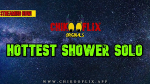 Read more about the article Hottest Shower Solo 2020 ChikooFlix Originals Hot Video 720p HDRip 100MB Download & Watch Online