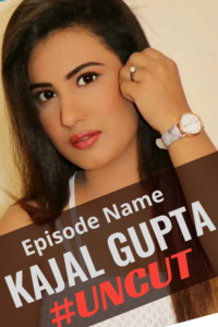 Read more about the article Kajal Gupta Uncut 2020 HotHit Hindi S01E01 Hot Web Series 720p HDRip 300MB Download & Watch Online