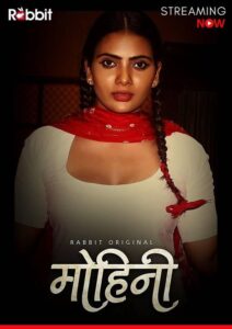 Read more about the article Mohini 2020 RabbitMovies Hindi S01E01 Hot Web Series 720p HDRip 150MB Download & Watch Online