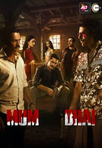 Read more about the article Mum Bhai S01 2020 ALTBalaji Originals Hindi Complete Web Series 480p HDRip 800MB Download & Watch Online