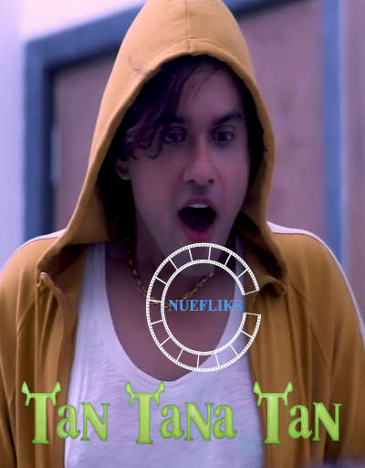 You are currently viewing Tan Tana Tan 2020 Nuefliks Hindi Short Film 720p HDRip 300MB Download & Watch Online