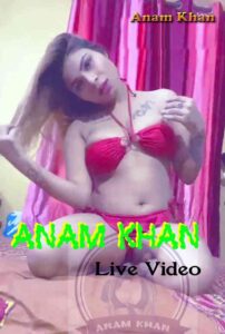 Read more about the article Anam Khan Live Video 2020 Anam Khan Latest Hot Live Video 720p  HDRip 20MB Download & Watch Online