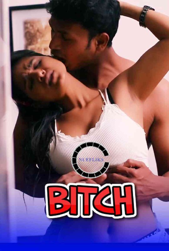 You are currently viewing Bitch 2020 Nuefliks Hindi Short Film 720p HDRip 200MB Download & Watch Online