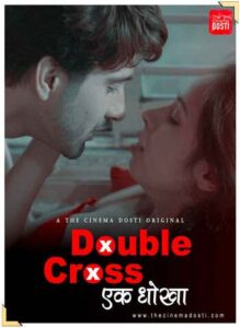 Read more about the article Double Cross 2020 CinemaDosti Hindi Short Film 720p HDRip 80MB Download & Watch Online