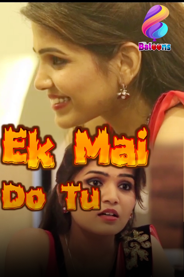 You are currently viewing Ek Mai Do Tu 2020 Balloons Originals Hindi Short Film 720p HDRip 50MB Download & Watch Online