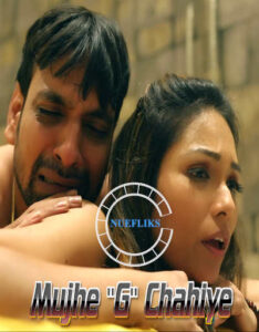 Read more about the article Mujhe G Chahiye 2020 Nuefliks Hindi Short Film 720p HDRip 150MB Download & Watch Online