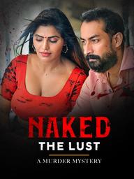 You are currently viewing Naked The Lust 2021 Hindi Hot Movie 720p 480p HDRip 400MB 120MB  Download & Watch Online