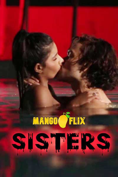 You are currently viewing Sisters 2020 MangoFlix Hindi Short Film 720p HDRip 250MB Download & Watch Online