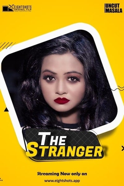 You are currently viewing The Stranger 2020 EightShots Hindi Uncut Short Film 720p HDRip 200MB Download & Watch Online