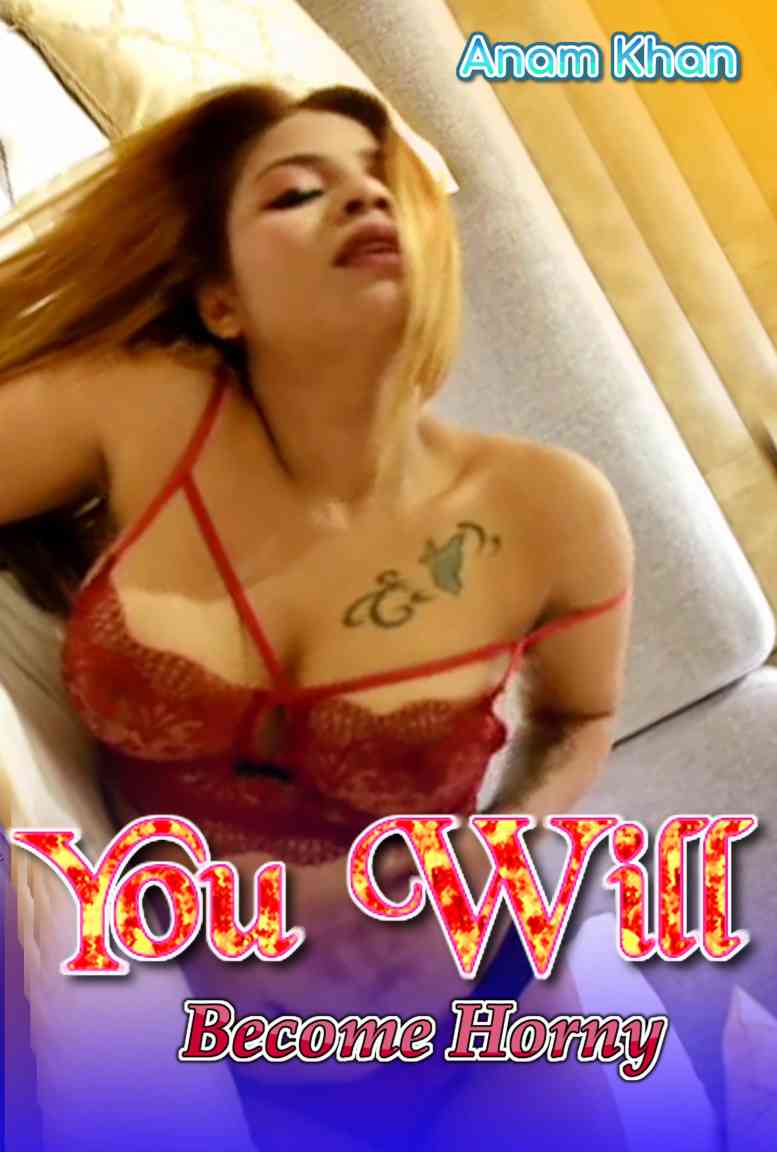 You are currently viewing You Will Become Horny 2020 Anam Khan Latest Hot Video 720p HDRip 90MB Download & Watch Online