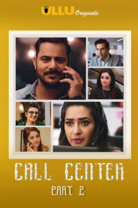 Read more about the article Call Center Part: 2 2020 Hindi S01 Complete Hot Web Series ESubs 720p HDRip 350MB Download & Watch Online