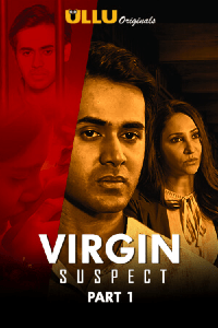 Read more about the article Virgin Suspect Part: 1 2021 Hindi S01 Complete Hot Web Series ESubs 720p HDRip 550MB Download & Watch Online