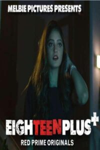 Read more about the article Eighteen Plus 2021 RedPrime Hindi S01E01 Hot Web Series 720p HDRip 150MB Download & Watch Online