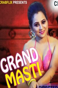 Read more about the article Grand Masti 2021 CrabFlix Hindi S01E01 Hot Web Series  720p HDRip 150MB Download & Watch Online