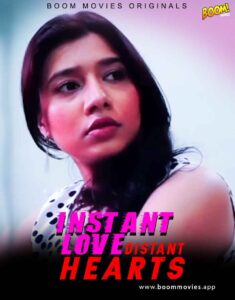 Read more about the article Instant Love Distant Hearts 2021 BoomMovies Originals Hindi Short Film 720p HDRip 100MB Download & Watch Online