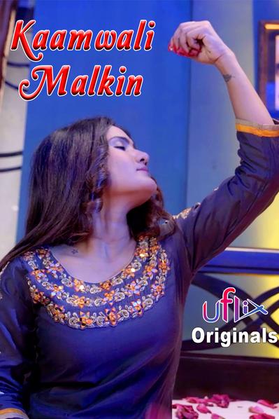 You are currently viewing Kaamwali Malkin 2021 Uflix Hindi S01E01 Hot Web Series 720p HDRip 200MB Download & Watch Online