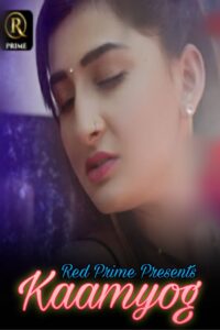 Read more about the article Kaamyog 2021 RedPrime Hindi S01E02 Hot Web Series 720p HDRip 150MB Download & Watch Online