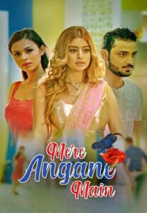 Read more about the article Mere Angane Main 2021 Hindi S01 Complete Hot Web Series 480p HDRip 250MB Download & Watch Online