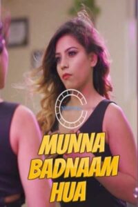 Read more about the article Munna Badnaam Hua 2021 Hindi S01E01 Hot Web Series 720p HDRip 200MB Download & Watch Online