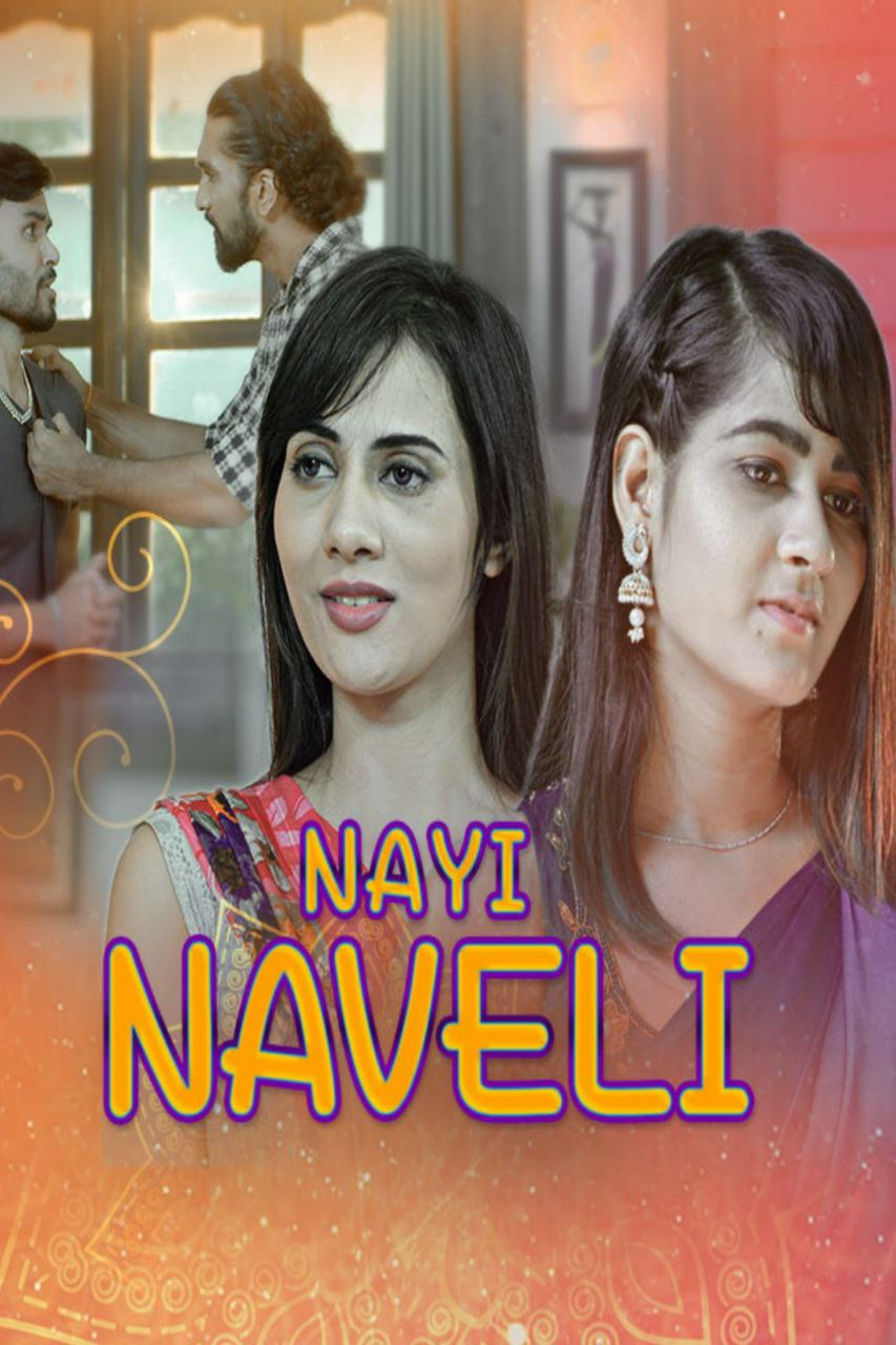 You are currently viewing Nayi Naveli 2021 Hindi S01 Complete Hot Web Series 480p HDRip 100MB Download & Watch Online