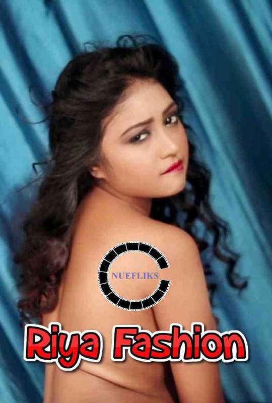 You are currently viewing Riya Fashion Show 2021 Nuefliks Originals Hot Video 720p HDRip 100MB Download & Watch Online