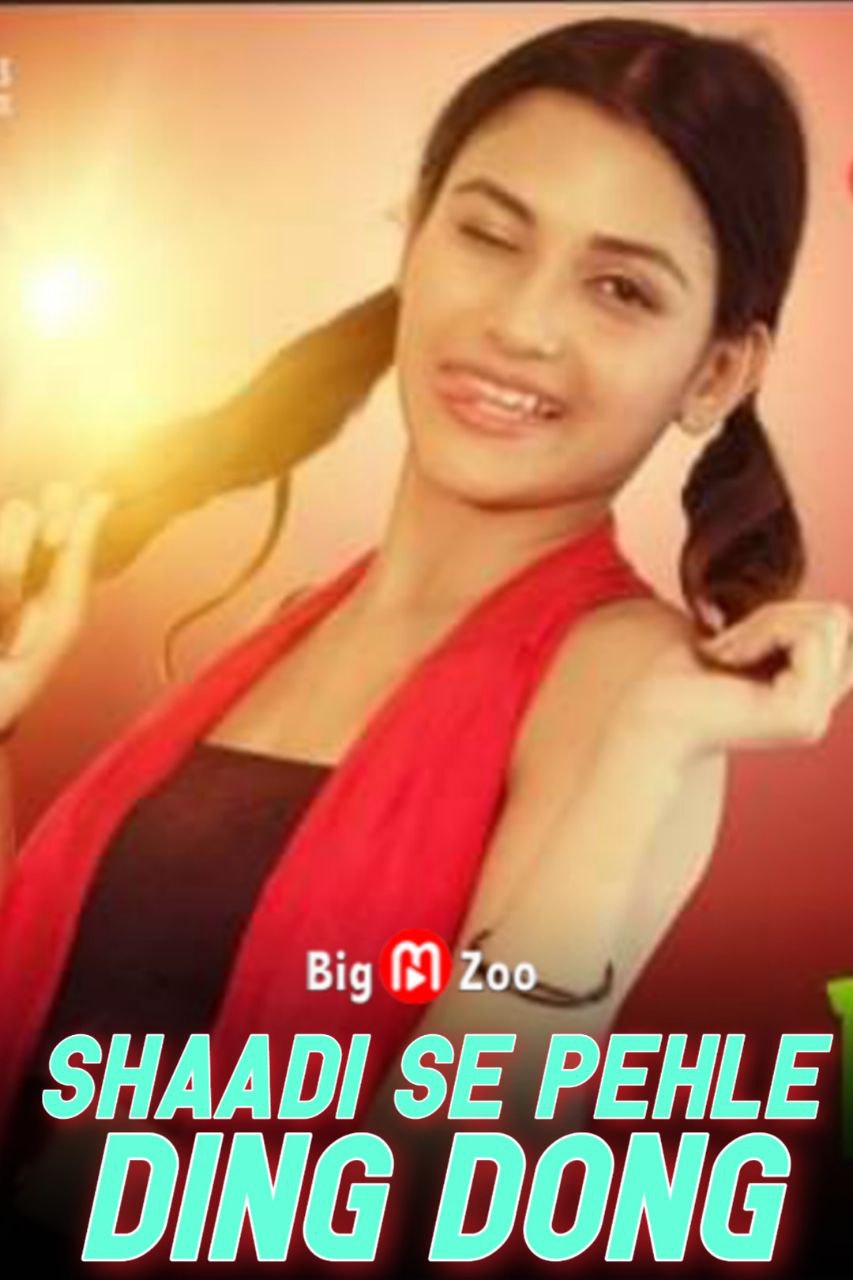 You are currently viewing Shadi Se Pehle Ding Dong 2021 BigMovieZoo Hindi S01E01 Hot Web Series 720p HDRip 150MB Download & Watch Online