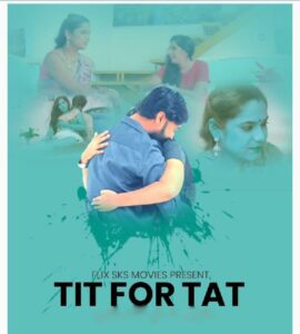 Read more about the article Tit For Tat 2021 FlixSKSMovies Hindi S01E01 Hot Web Series 720p HDRip 200MB Download & Watch Online