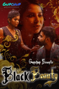 Read more about the article Black Beauty 2021 GupChup Hindi S01E01 Hot Web Series 720p HDRip 150MB Download & Watch Online
