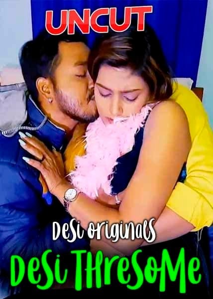 You are currently viewing Desi ThreeSome 2021 Desi Originals UNCUT Hindi Short Film 720p HDRip 150MB Download & Watch Online
