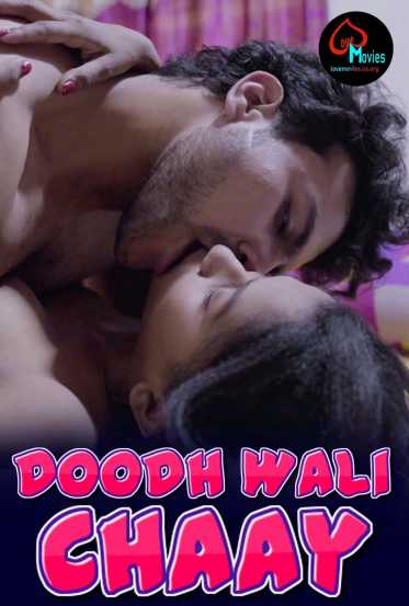 You are currently viewing Doodh Wali Chaay 2021 LoveMovies Hindi Short Film 720p HDRip 200MB Download & Watch Online