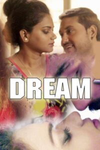Read more about the article Dream 2021 XPrime Hindi S01E01 Hot Web Series 720p HDRip 150MB Download & Watch Online