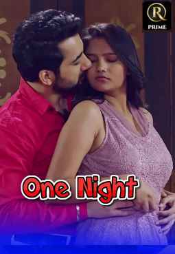 You are currently viewing One Night 2021 RedPrime Hindi S01E01 Hot Web Series 720p HDRip 100MB Download & Watch Online