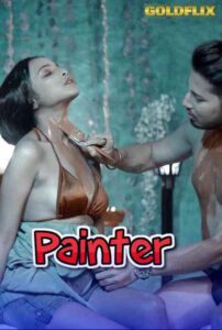 Read more about the article Painter 2 2021 GoldFlix UNCUT Hindi Short Film 720p HDRip 200MB Download & Watch Online