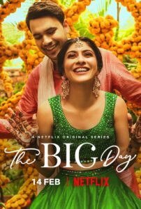 Read more about the article The Big Day 2021 S01 Complete NF Series Dual Audio Hindi+English ESubs 720p HDRip 750MB Download & Watch Online
