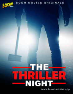 Read more about the article The Thriller Night 2021 BoomMovies Originals Hindi Short Film 720p HDRip 200MB Download & Watch Online
