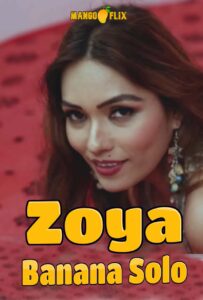 Read more about the article Zoya Banana Solo 2021 MangoFlix Originals Hot Video 720p HDRip 100MB Download & Watch Online