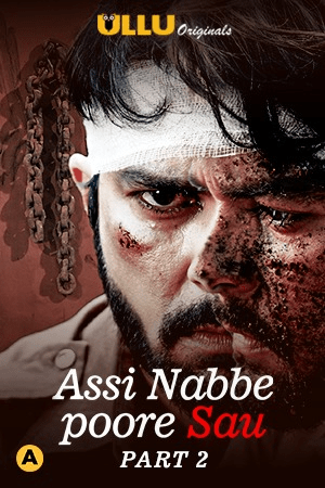 You are currently viewing Assi Nabbe Poore Sau Part 2 2021 Hindi S01 Complete Web Series 720p HDRip 600MB Download & Watch Online