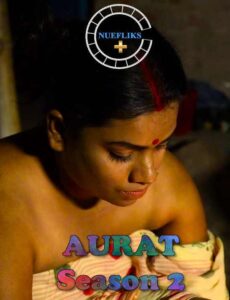 Read more about the article Aurat 2021 Nuefliks Hindi S02E03 Hot Web Series 720p HDRip 200MB Download & Watch Online