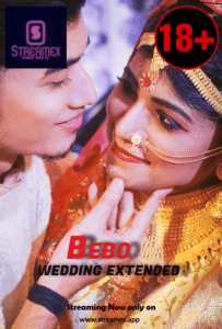 Read more about the article Bebo Wedding Extended 2021 StreamEx Hindi Hot Short Film 720p HDRip 150MB Download & Watch Online