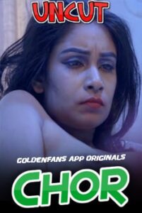 Read more about the article Chor Uncut Part 1 2021 GoldenFans Hindi Hot Short Film 720p HDRip 150MB Download & Watch Online