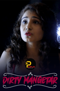 Read more about the article Dirty Mangetar 2021 PiliFlix Hindi Hot Short Film 720p HDRip 100MB Download & Watch Online